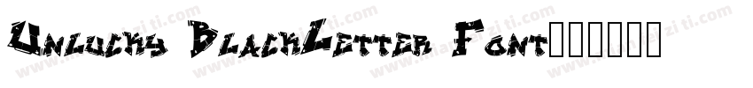 Unlucky BlackLetter Font字体转换